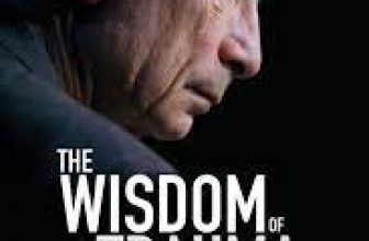 The Wisdom of Trauma
