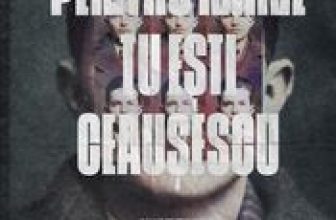Pentru mine tu ești Ceaușescu
