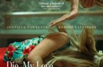 Die My Love online subtitrat